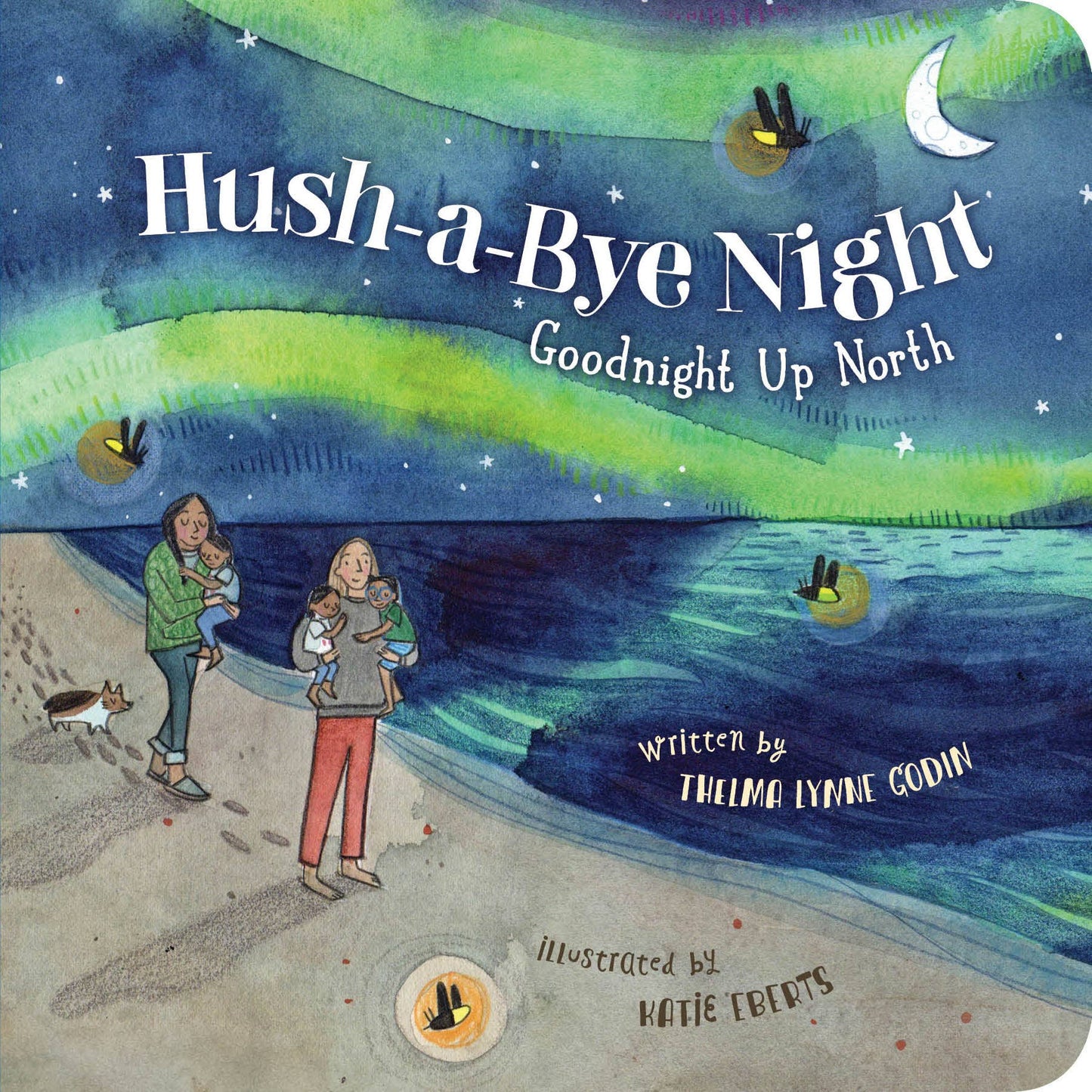 Hush-a-Bye Night Goodnight Up North Board Book