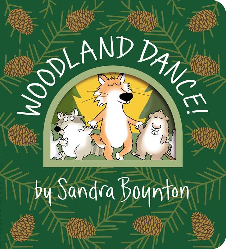 Woodland Dance! by Sandra Boynton: Board Books