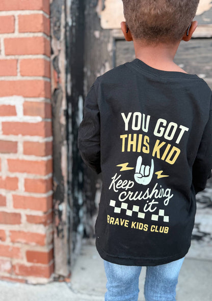 You Got this Kid - Toddler Long Sleeve Tee