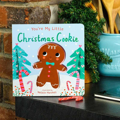 You're My Little Christmas Cookie by Nicola Edwards: Board Books