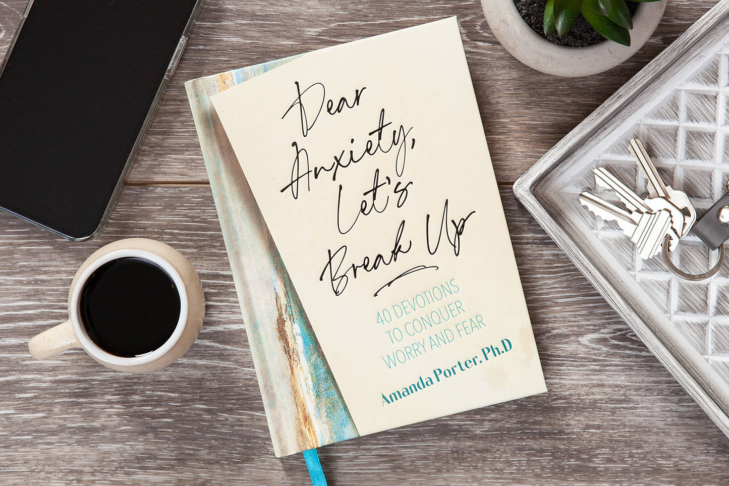 Dear Anxiety, Let's Break Up (Devotional, New Year New Me)