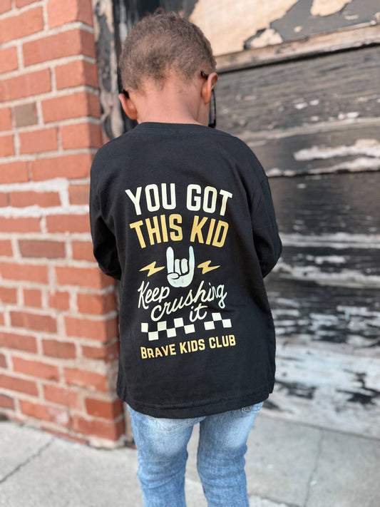 You Got this Kid - Toddler Long Sleeve Tee