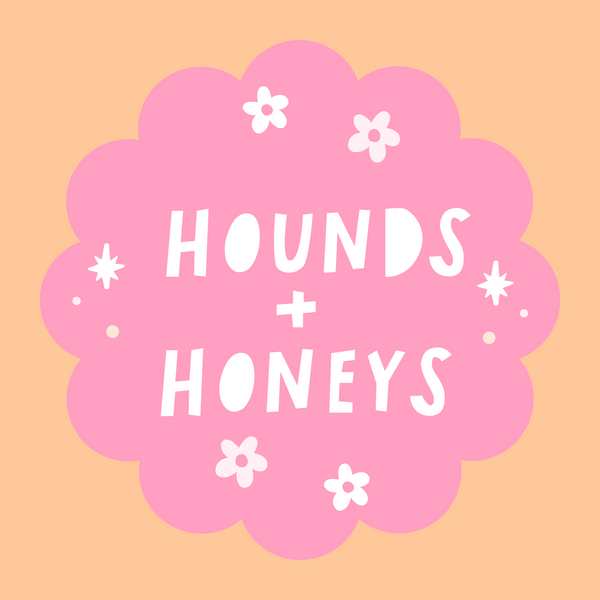 Hounds and Honeys