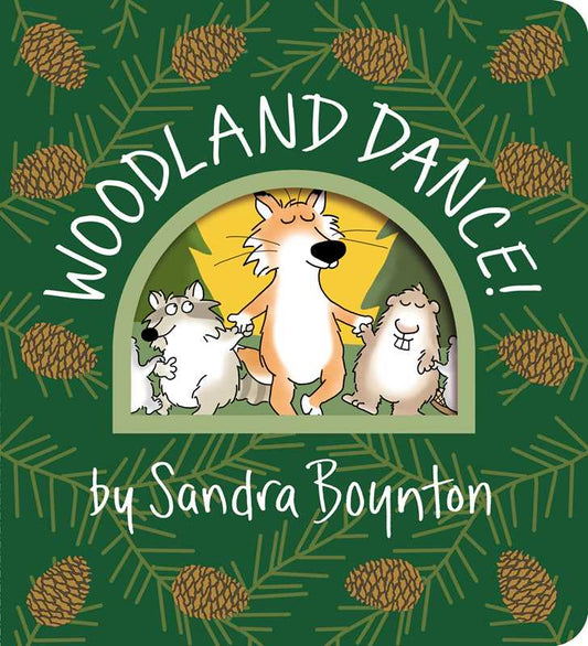 Woodland Dance! by Sandra Boynton: Board Books