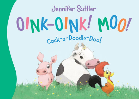 Oink-Oink! Moo! Cock-a-Doodle-Doo! Board Book