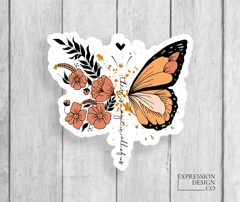 There Is Magic In All Of Us Butterfly Vinyl Sticker